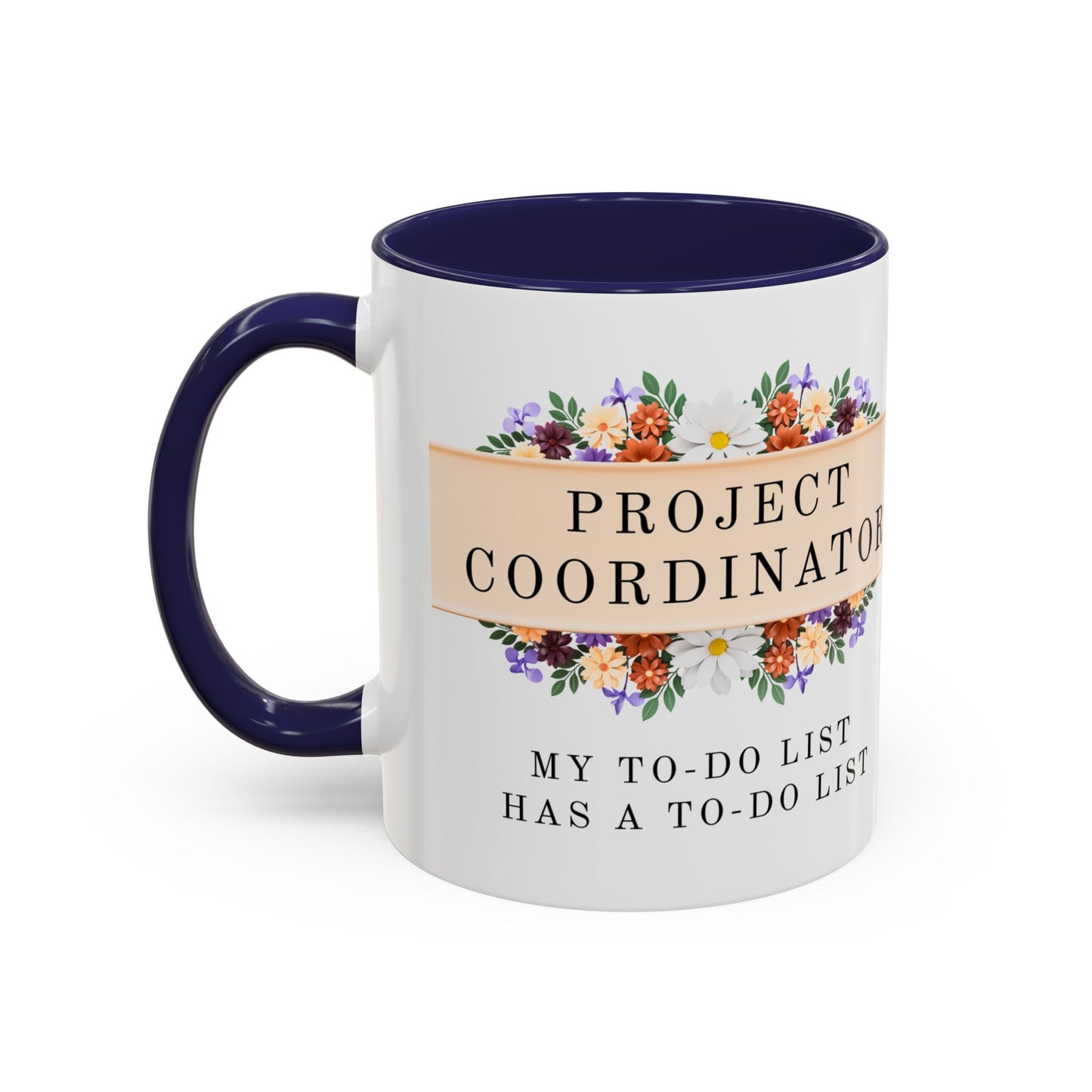 Project Coordinator Funny Floral Mug – “My to-do list has a to-do list.”