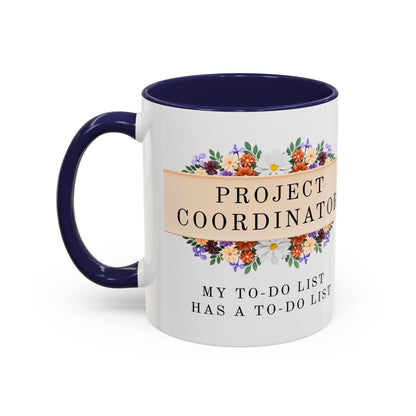 Project Coordinator Funny Floral Mug – “My to-do list has a to-do list.”