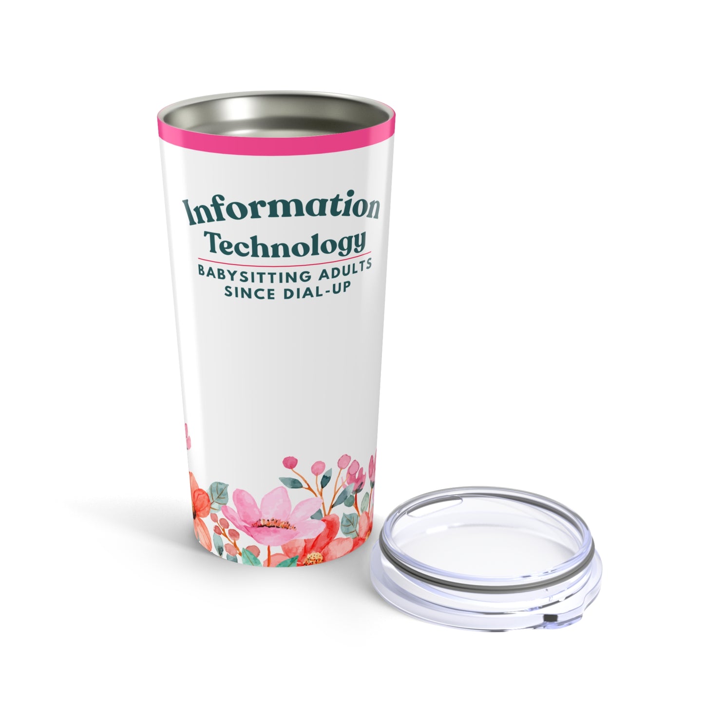 Information Technology 20 oz. Tumbler - "Babysitting Adults Since Dial-Up" Floral 20oz Travel Mug