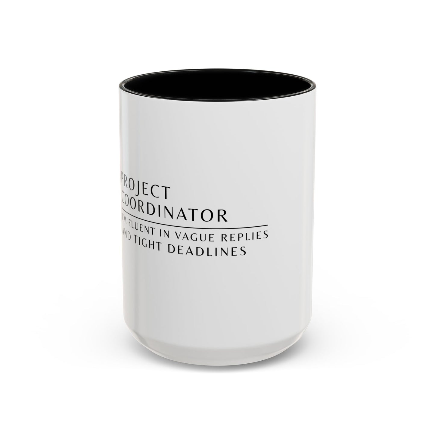 Project Coordinator Rainbow Coffee Mug – “I’m fluent in vague replies and tight deadlines.”