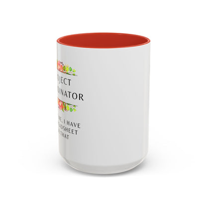 Project Coordinator Floral Coffee Mug – “Trust me, I have a spreadsheet for that.”