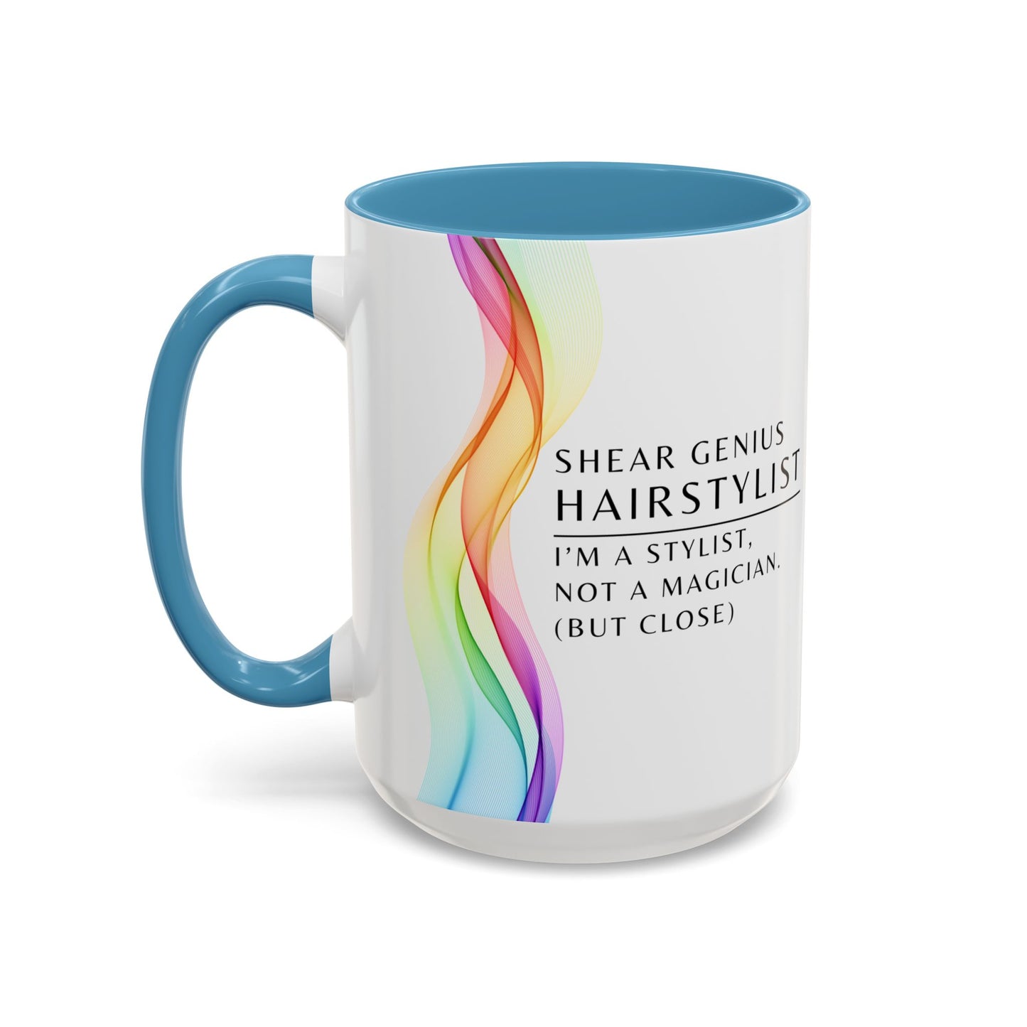 Hairstylist Coffee Mug – “I’m a Stylist, Not a Magician. (But Close.)”