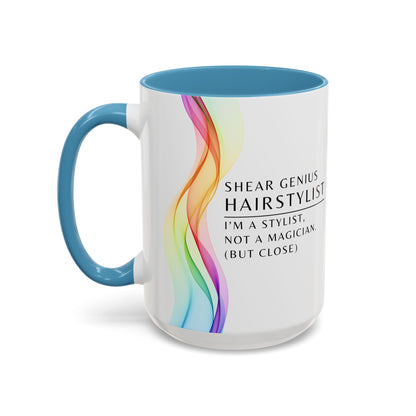 Hairstylist Coffee Mug – “I’m a Stylist, Not a Magician. (But Close.)”