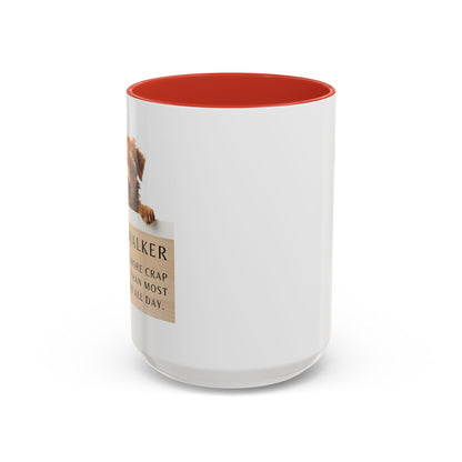 Dog Walker Coffee Mug – “I handle more crap before 9 a.m. than most people do all day.”