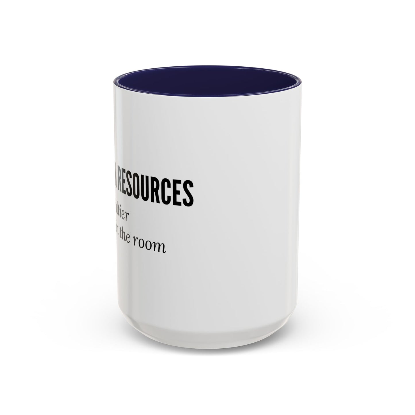 Human Resources Coffee Mug: "Because Common Sense Isn’t That Common"