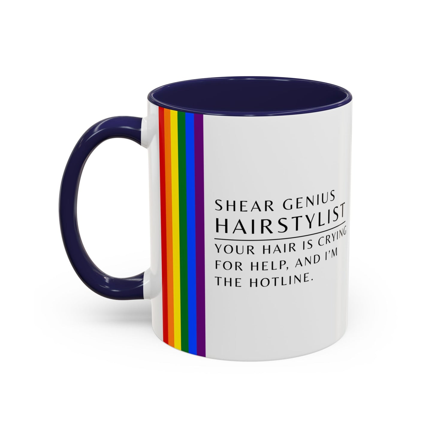 Hairstylist Mug – “Your Hair Is Crying for Help, and I’m the Hotline.”