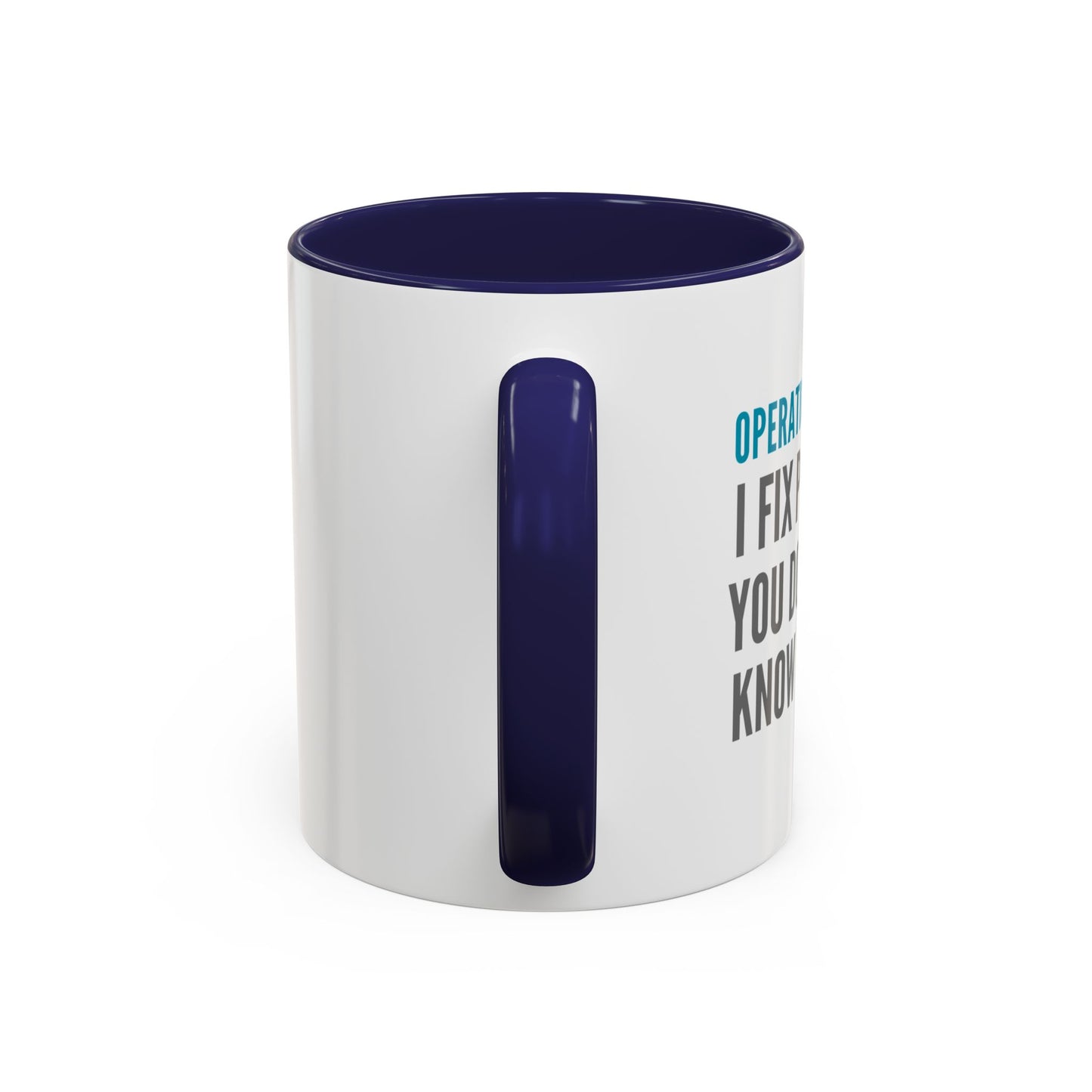 Operations Analyst Coffee Mug – “I Fix Problems You Don’t Even Know You Have”