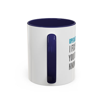 Operations Analyst Coffee Mug – “I Fix Problems You Don’t Even Know You Have”