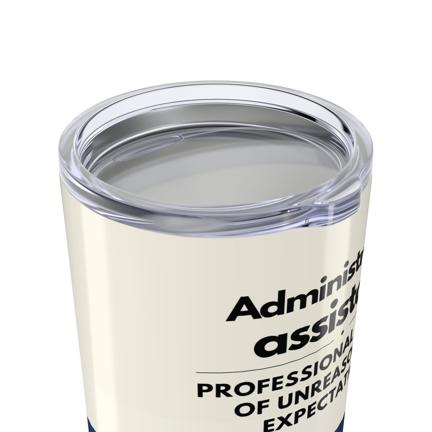 Admin Assistant Tumbler 20 oz. – “Professional Juggler of Unreasonable Expectations”