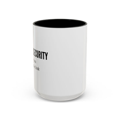Cybersecurity Coffee Mug - "Because You Clicked the Link"