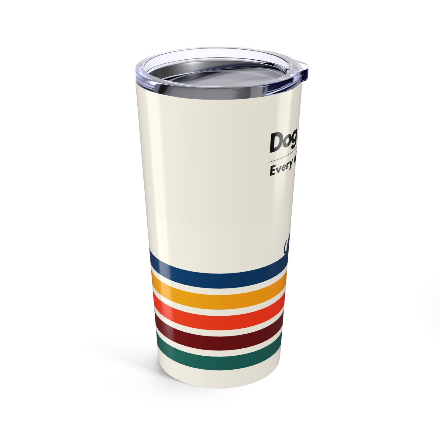 Dog Walker Tumbler 20 oz. – “Every Day Is Leg Day”