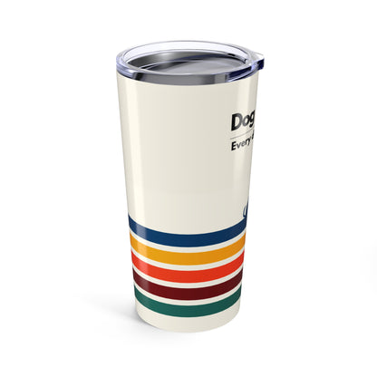Dog Walker Tumbler 20 oz. – “Every Day Is Leg Day”