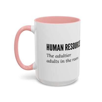 Human Resources Coffee Mug: "Because Common Sense Isn’t That Common"