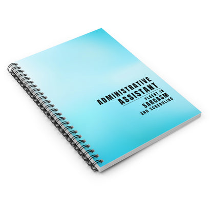 Administrative Assistant Spiral Notebook – “Fluent in Sarcasm and Scheduling”