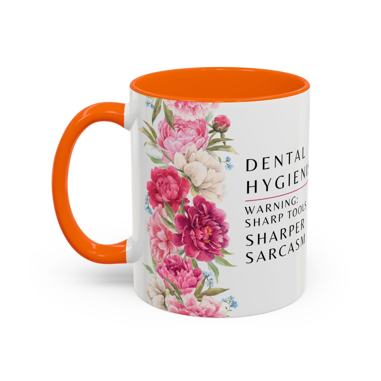 Dental Hygienist Floral Coffee Mug – "Warning: Sharp Tools, Sharper Sarcasm"