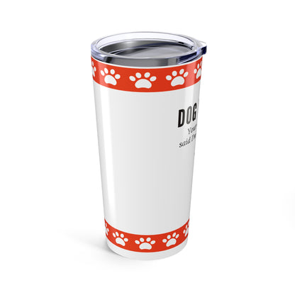 Dog Walker Tumbler 20 oz. – “Your Dog Called – Said I’m Their Favorite”