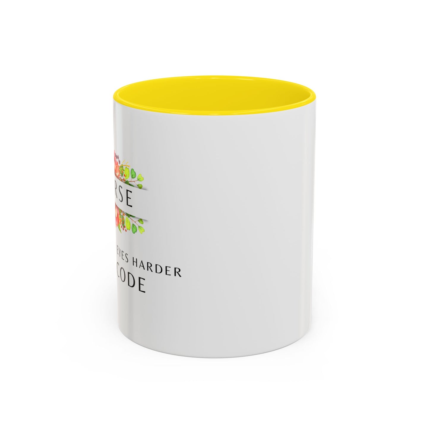 Nurse Floral Coffee Mug – "If I Roll My Eyes Any Harder, I’ll Code"
