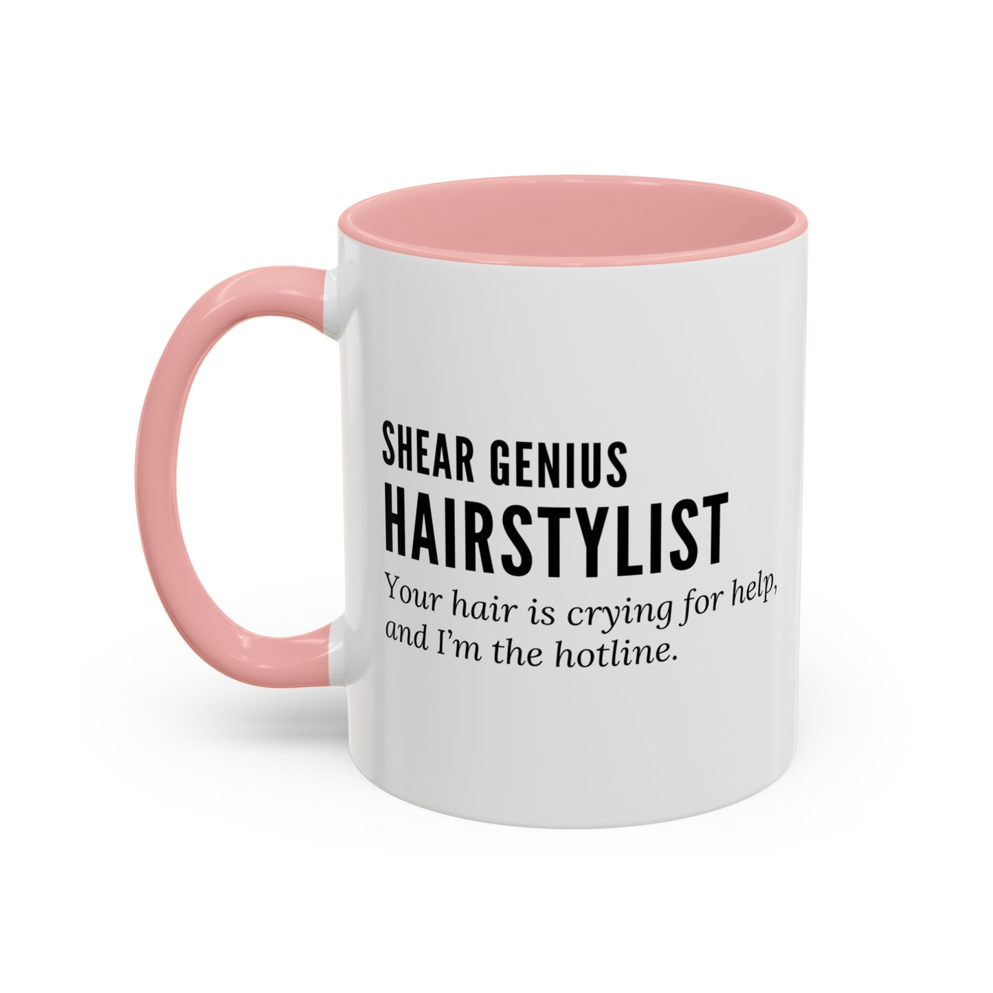 Hairstylist Mug – “Your Hair Is Crying for Help, and I’m the Hotline.”