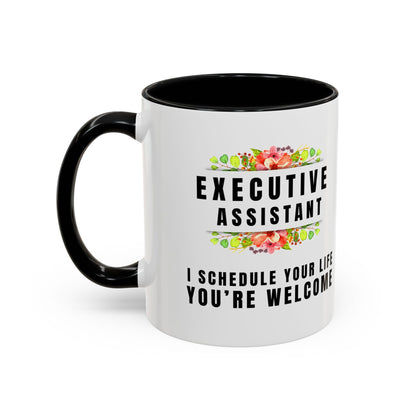 Executive Assistant Floral Coffee Mug - "I schedule your life. You're welcome."