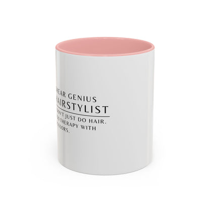 Hairstylist Coffee Mug – “I Don’t Just Do Hair, I Do Therapy with Scissors.”