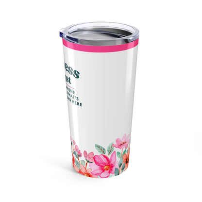 Business Analyst 20oz Tumbler — "Because Someone Has to Know What's Going On Around Here" Floral Travel Mug