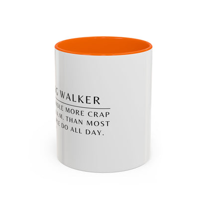 Dog Walker Doodle Coffee Mug – “I handle more crap before 9 a.m. than most people do all day.”