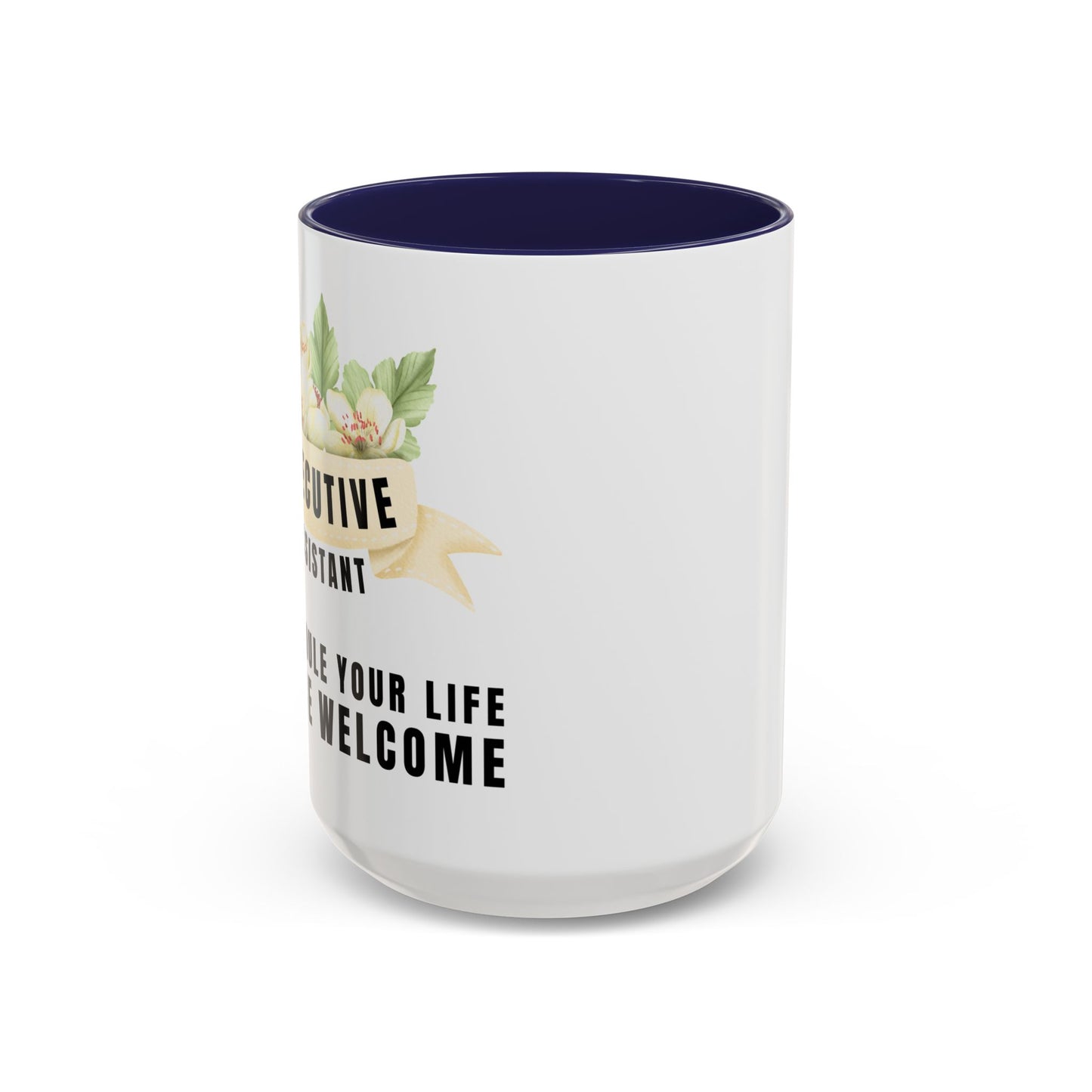 Executive Assistant Floral Coffee Mug - "I schedule your life. You're welcome."
