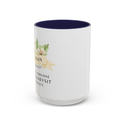 Human Resources Floral Coffee Mug: "Because Someone Has to Babysit the Adults"