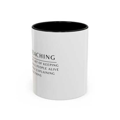 Teacher Coffee Mug – “The art of keeping small humans alive while explaining fractions”