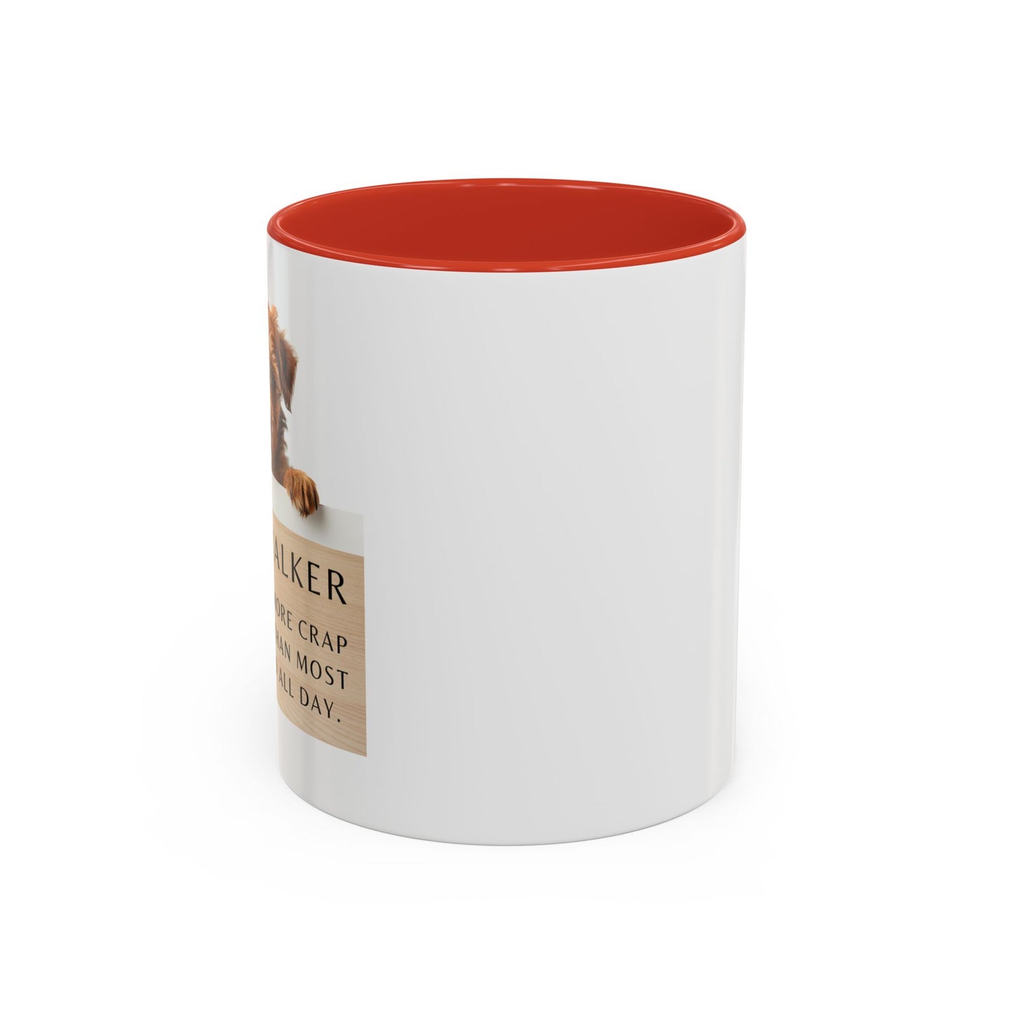 Dog Walker Coffee Mug – “I handle more crap before 9 a.m. than most people do all day.”