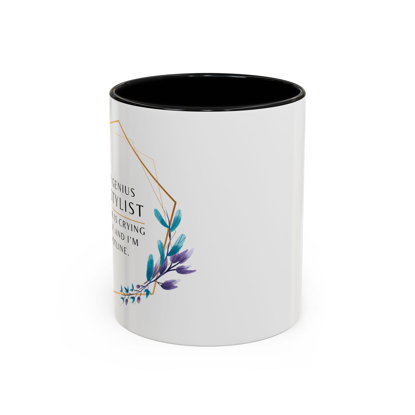 Hairstylist Coffee Mug – “Your Hair Is Crying for Help, and I’m the Hotline.”