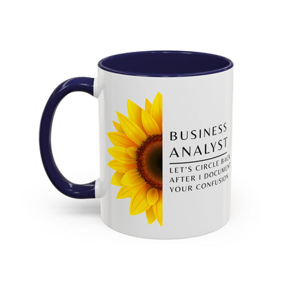Business Analyst Coffee Mug – “Let’s Circle Back After I Document Your Confusion”
