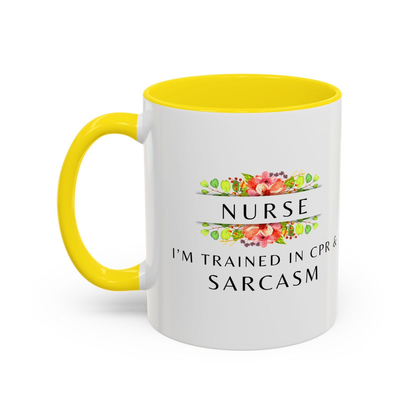 Nurse Floral Coffee Mug – "I’m Trained in CPR and Sarcasm"