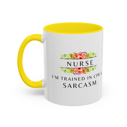 Nurse Floral Coffee Mug – "I’m Trained in CPR and Sarcasm"