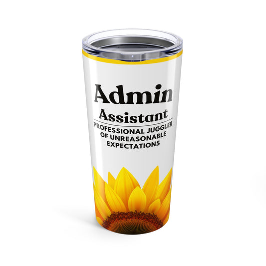 Admin Assistant Tumbler 20 oz. – “Professional Juggler of Unreasonable Expectations”