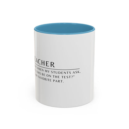 Teacher Coffee Mug – “Will this be on the test?”