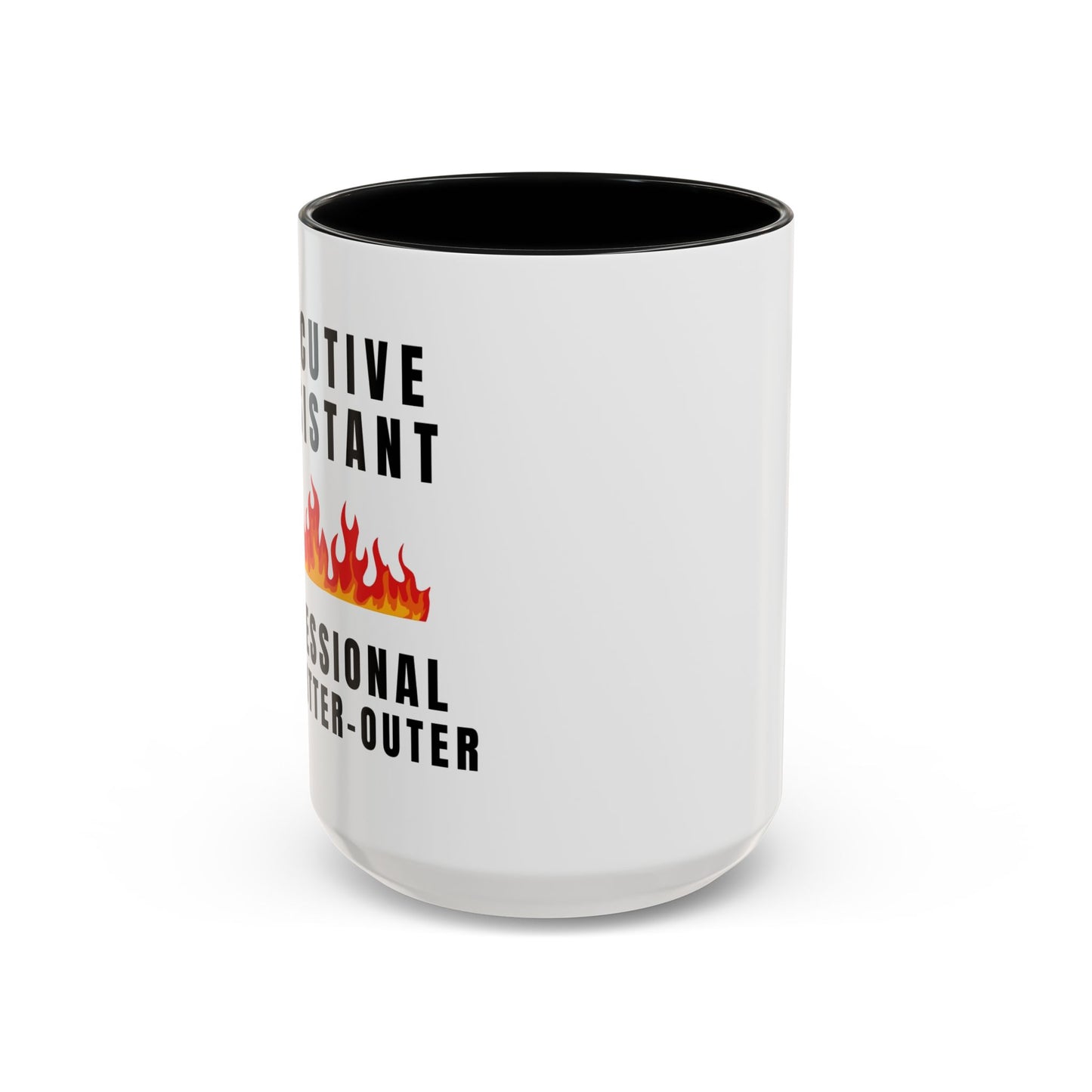 Executive Assistant Coffee Mug - "Professional Fire-Putter-Outer"