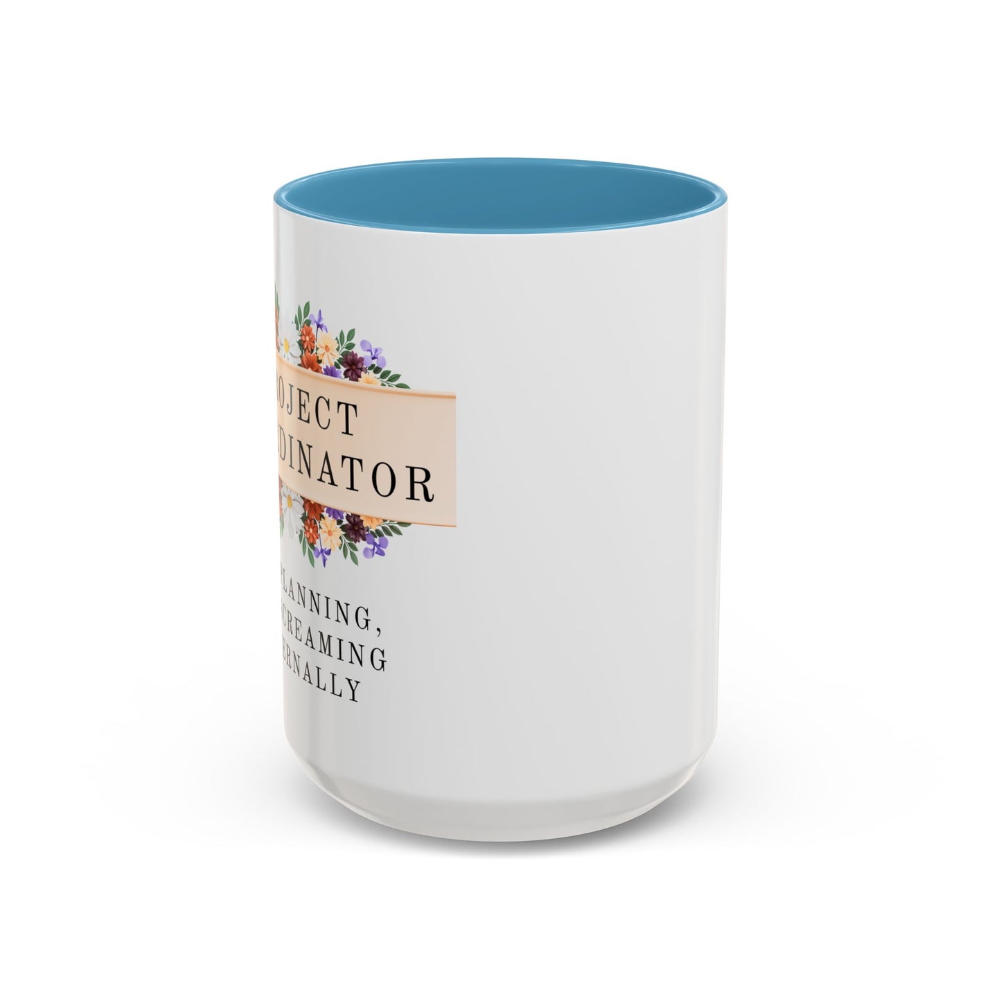 Project Coordinator Floral Coffee Mug – “90% planning, 10% screaming internally.”