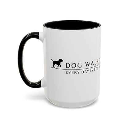 Dog Walker Coffee Mug – “Every day is leg day.”