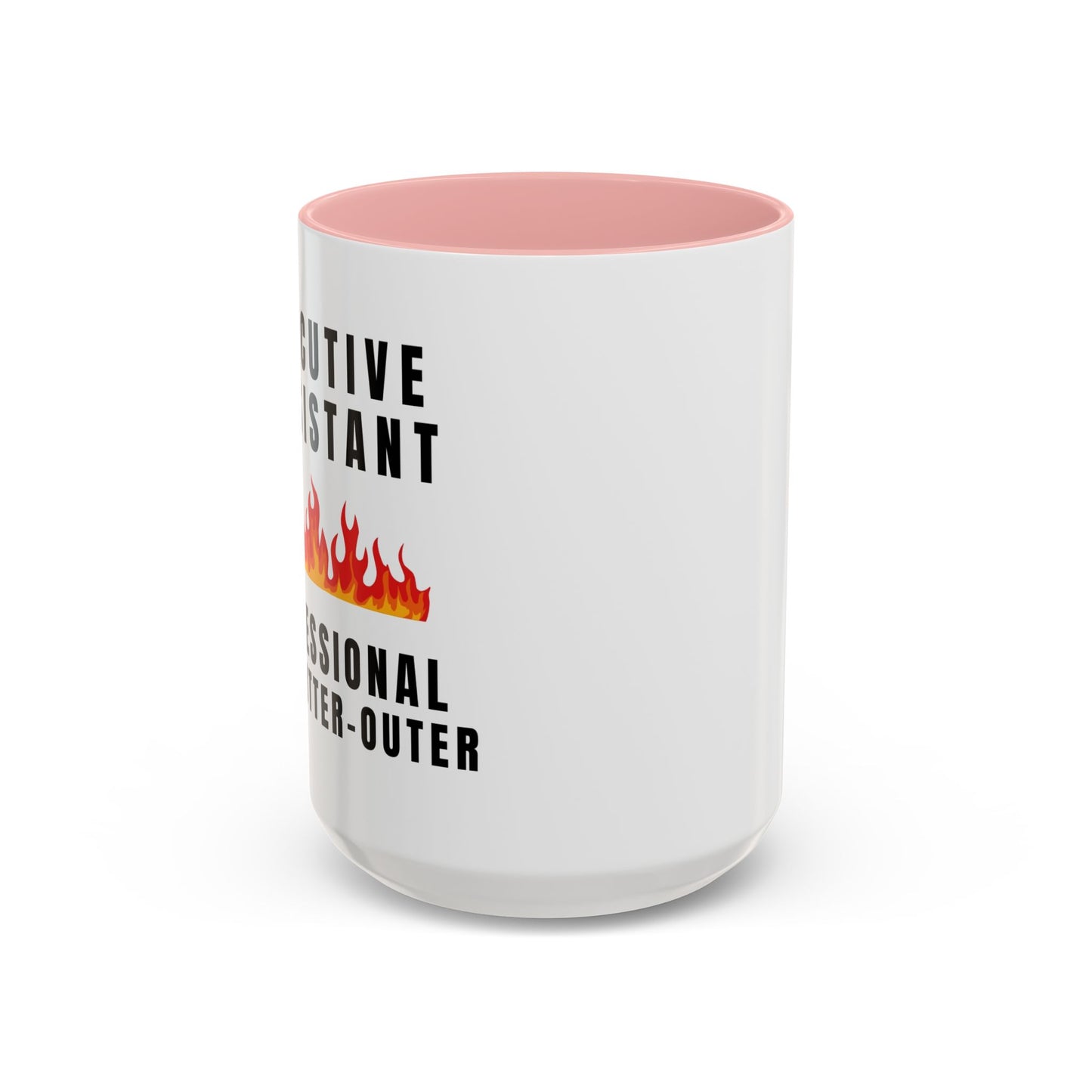 Executive Assistant Coffee Mug - "Professional Fire-Putter-Outer"