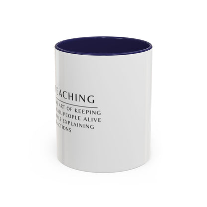 Teacher Coffee Mug – “The art of keeping small humans alive while explaining fractions”