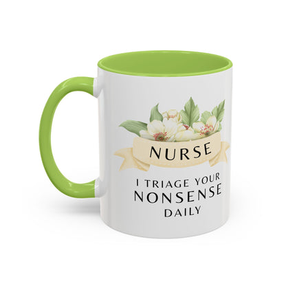 Nurse Floral Coffee Mug – "I Triage Your Nonsense Daily"