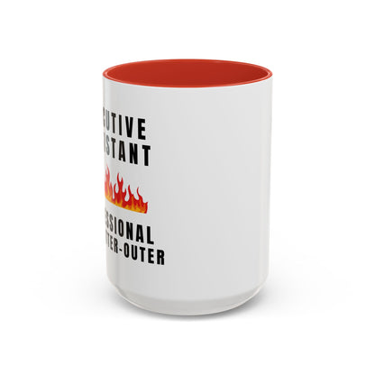 Executive Assistant Coffee Mug - "Professional Fire-Putter-Outer"