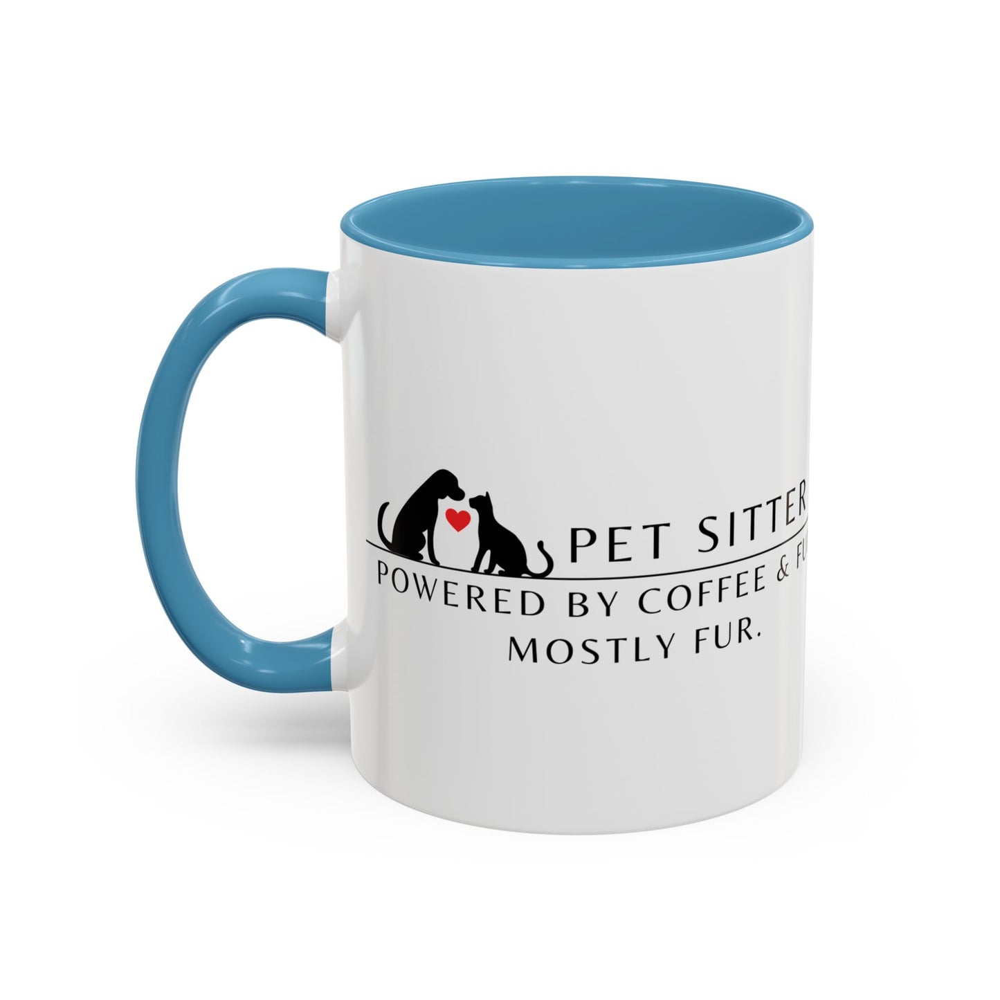 Pet Sitter Coffee Mug – “Powered by coffee and fur. Mostly fur.”