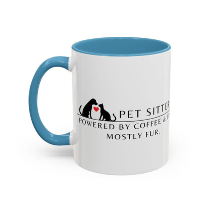 Pet Sitter Coffee Mug – “Powered by coffee and fur. Mostly fur.”