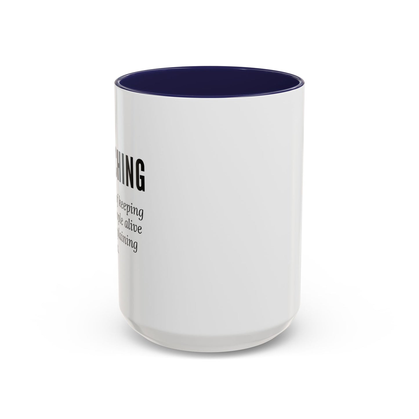 Teacher Coffee Mug – “The art of keeping small humans alive while explaining fractions”