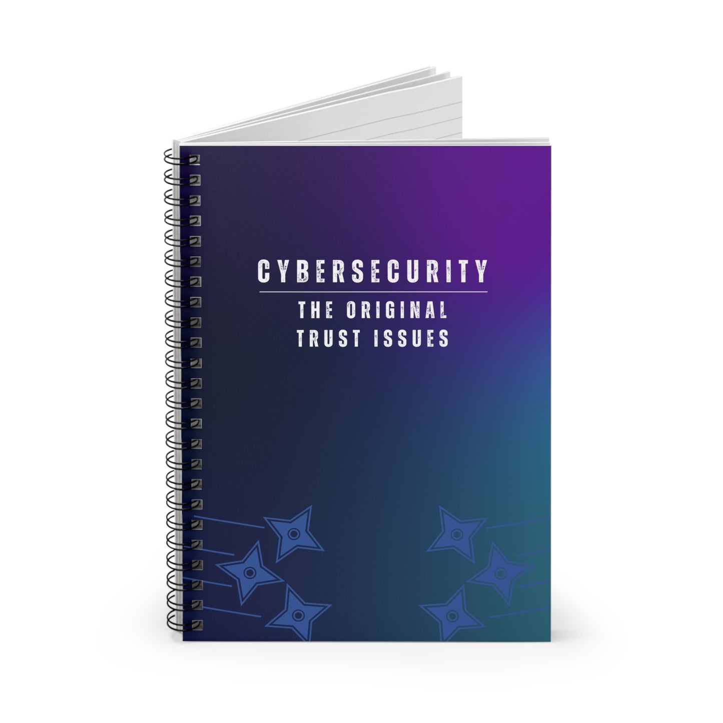 Cybersecurity Spiral Notebook - "The Original Trust Issues"