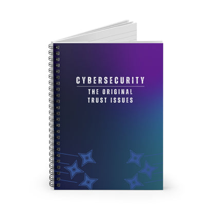 Cybersecurity Spiral Notebook - "The Original Trust Issues"