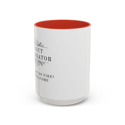 Project Coordinator Coffee Mug – “Project not on fire? You’re welcome.”