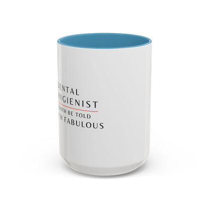 Dental Hygienist, Floral Coffee Mug – "Tooth Be Told, I’m Fabulous"